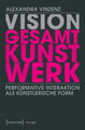 Vision  Gesamtkunstwerk