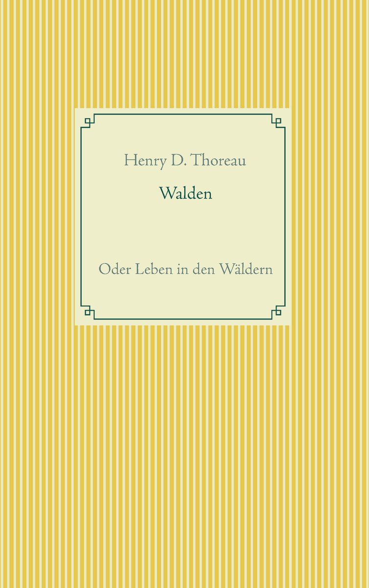 Walden oder Leben in den Wäldern