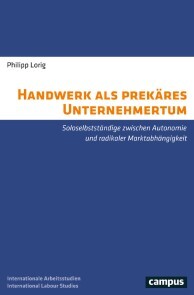 Handwerk als prekäres Unternehmertum