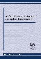 Surface Finishing Technology and Surface Engineering II