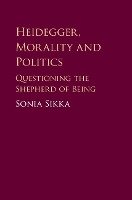 Heidegger, Morality and Politics