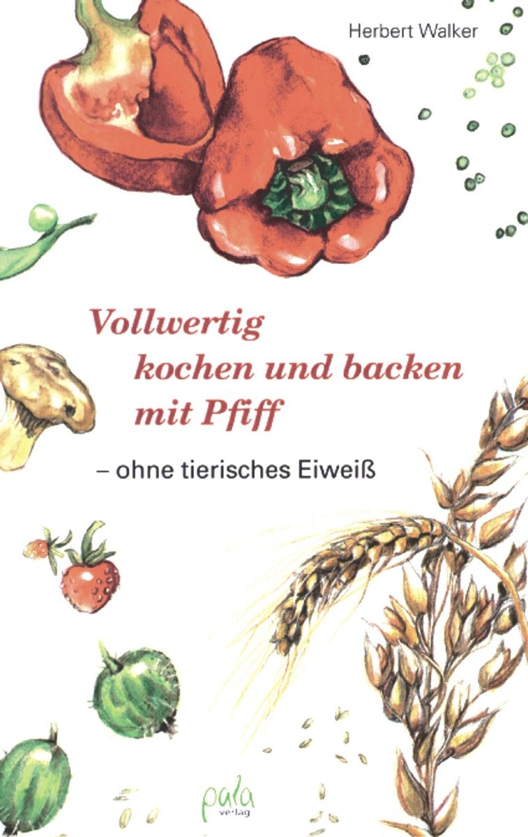 Vollwertig kochen und backen mit Pfiff