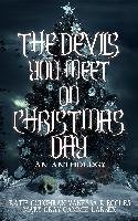 The Devils You Meet On Christmas Day