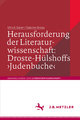 Herausforderung der Literaturwissenschaft:  Droste-Hülshoffs 'Judenbuche'