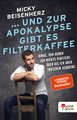 ... und zur Apokalypse gibt es Filterkaffee