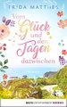 Vom Glück und den Tagen dazwischen