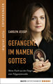 Gefangene im Namen Gottes