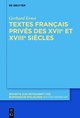 Textes français privés des XVIIe et XVIIIe siècles