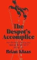 The Despot's Accomplice