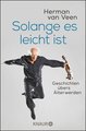 Solange es leicht ist