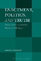 Enactment, Politics, and Truth