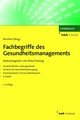 Fachbegriffe des Gesundheitsmanagements