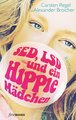 SED, LSD und ein Hippie-Mädchen