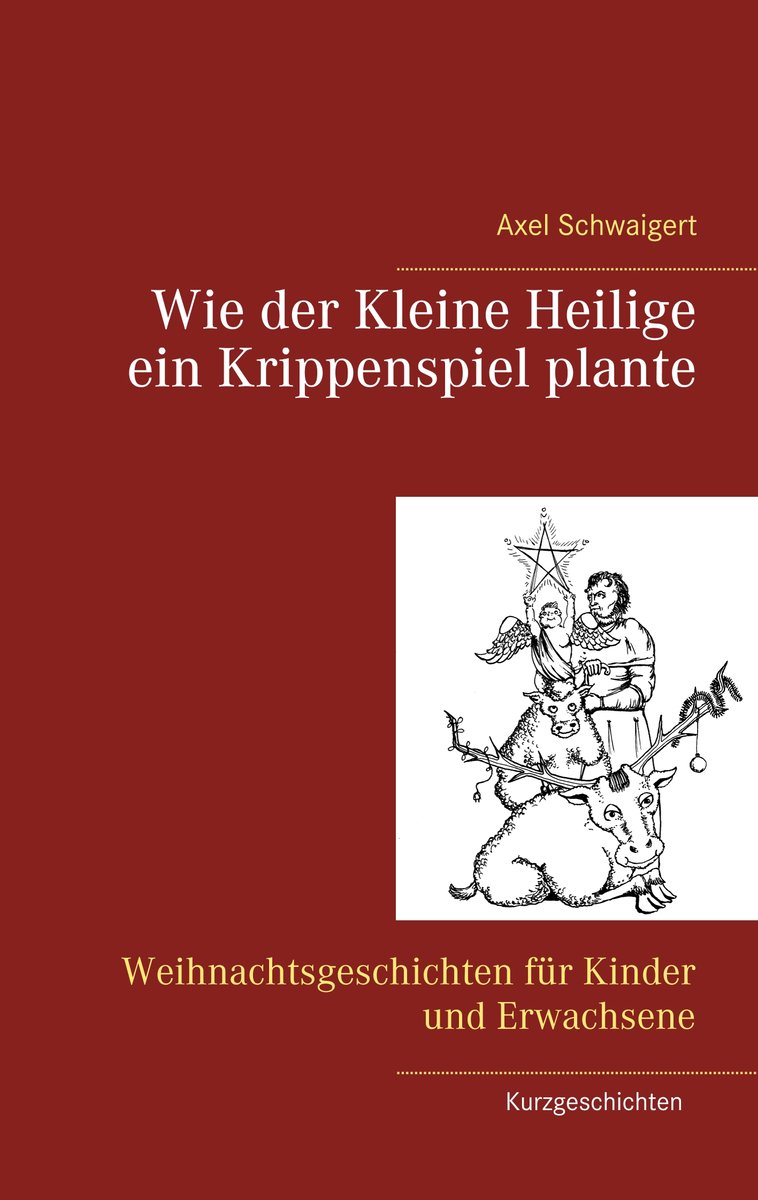 Wie der Kleine Heilige ein Krippenspiel plante