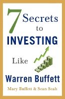 7 Secrets to Investing Like Warren Buffett