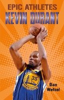 Epic Athletes: Kevin Durant