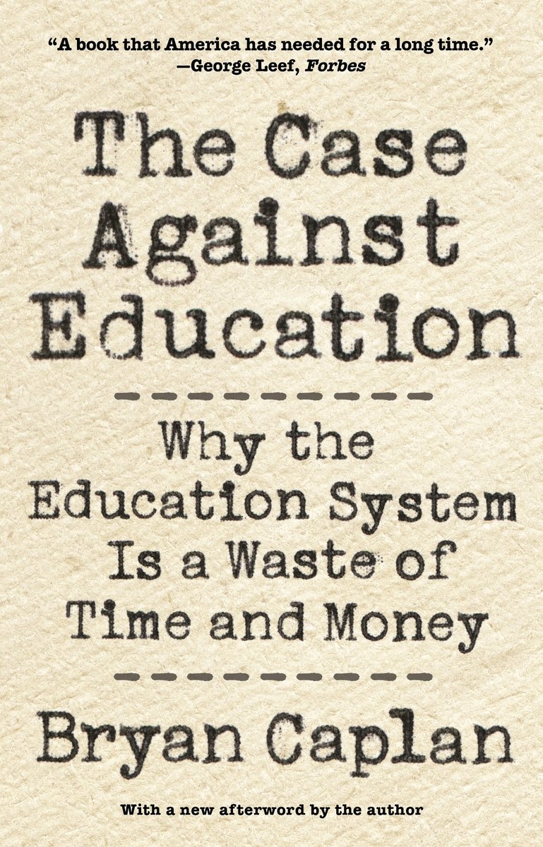 The Case against Education