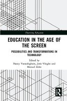 Education in the Age of the Screen