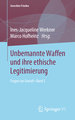 Unbemannte Waffen und ihre ethische Legitimierung