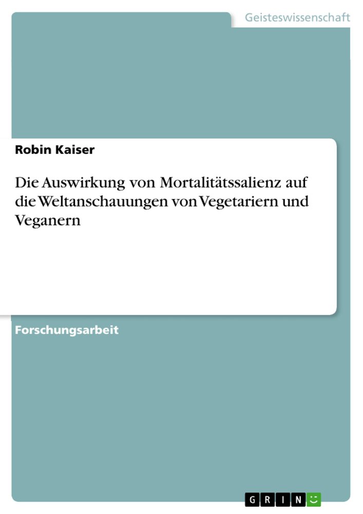 Die Auswirkung von Mortalitätssalienz auf die Weltanschauungen von Vegetariern und Veganern