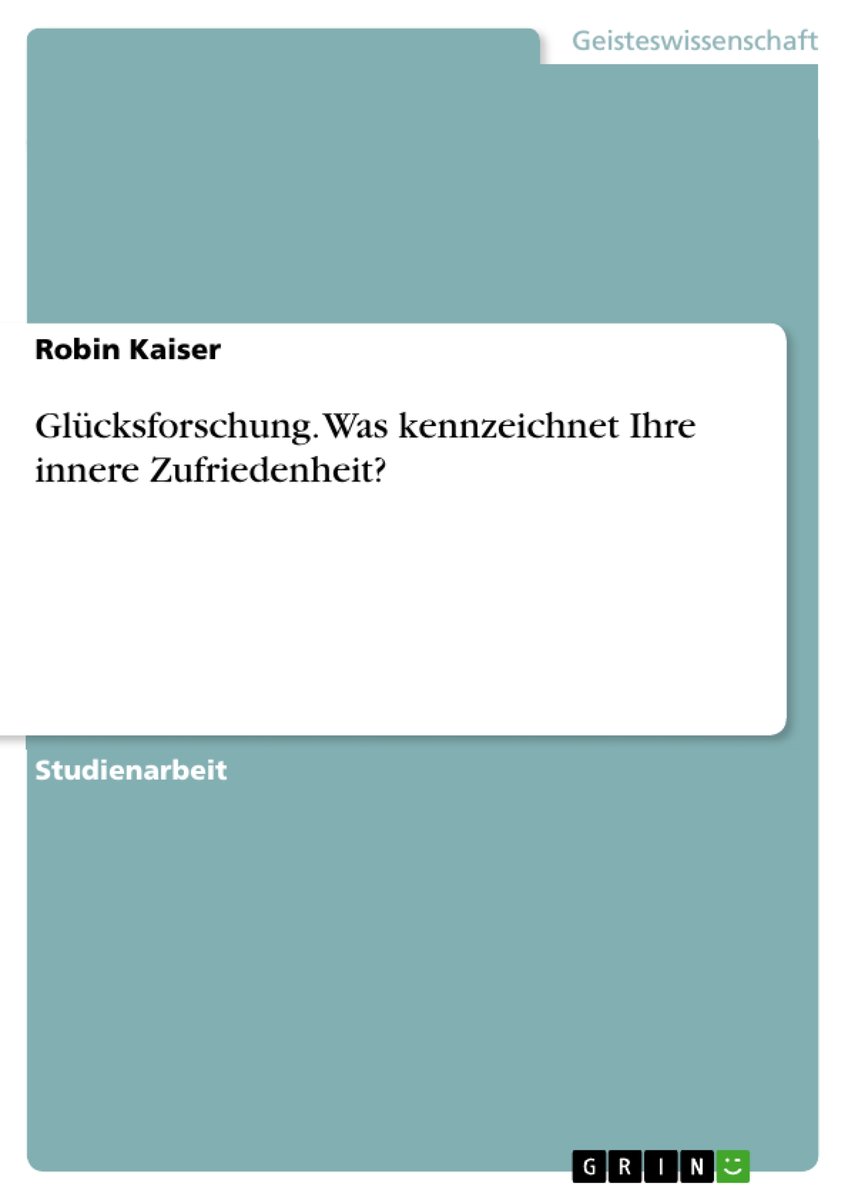 Glücksforschung. Was kennzeichnet Ihre innere Zufriedenheit?