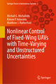 Nonlinear Control of Fixed-Wing UAVs with Time-Varying and Unstructured Uncertainties