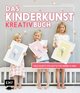 Das Kinderkunst-Kreativbuch