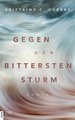 Gegen den bittersten Sturm