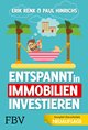 Entspannt in Immobilien investieren