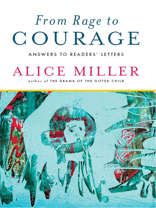 From Rage to Courage: Answers to Readers' Letters