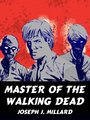 Master of the Walking Dead