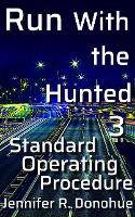 Run With the Hunted 3: Standard Operating Procedure