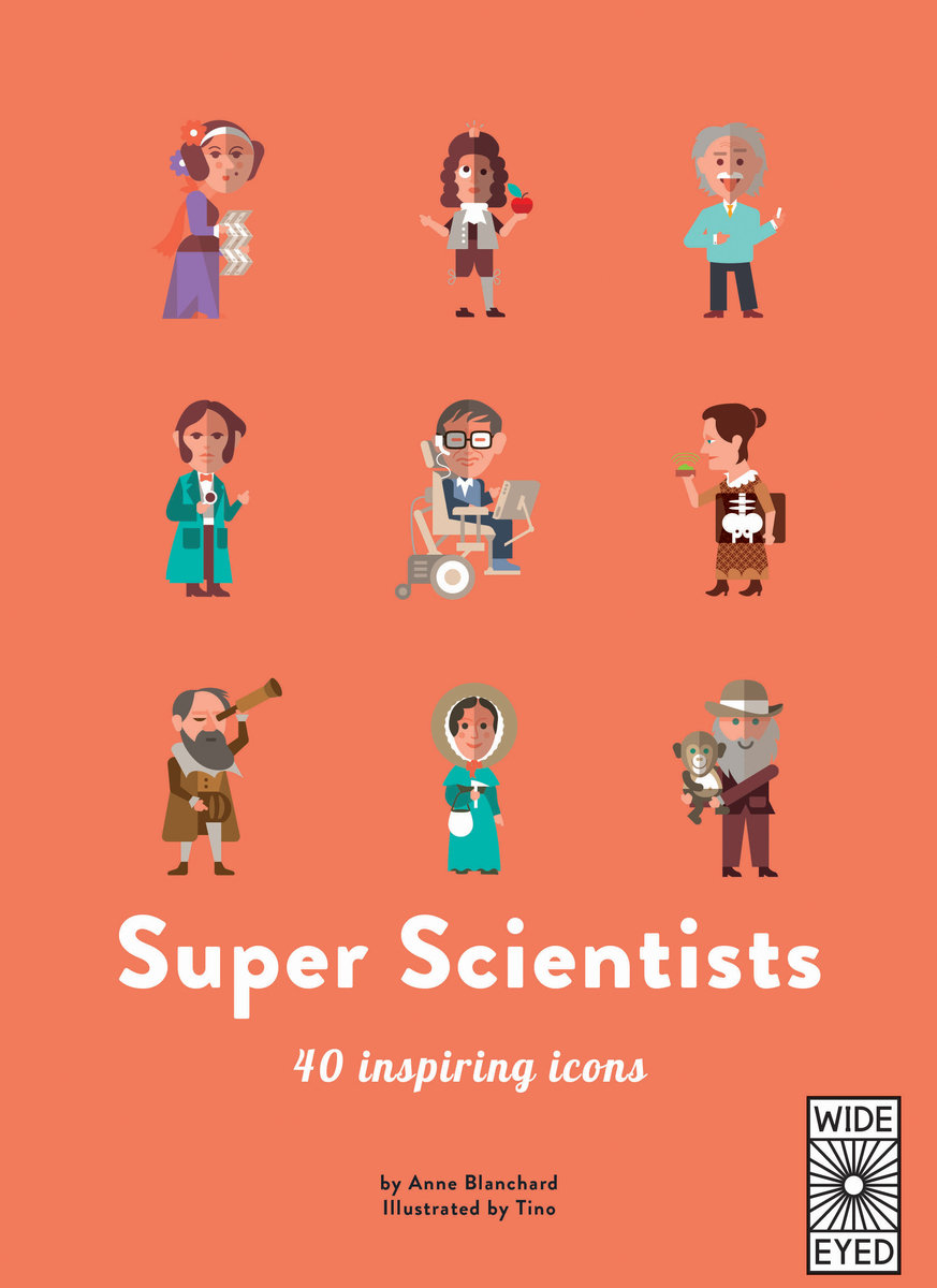 40 Inspiring Icons: Super Scientists