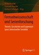 Fernsehwissenschaft und Serienforschung