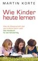 Wie Kinder heute lernen