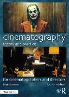 Cinematography: Theory and Practice