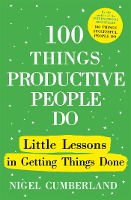 100 Things Productive People Do