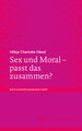 Sex und Moral - passt das zusammen?