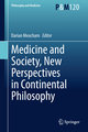 Medicine and Society, New Perspectives in Continental Philosophy