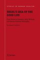 Hegel's Idea of the Good Life