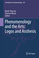 Phenomenology and the Arts: Logos and Aisthesis