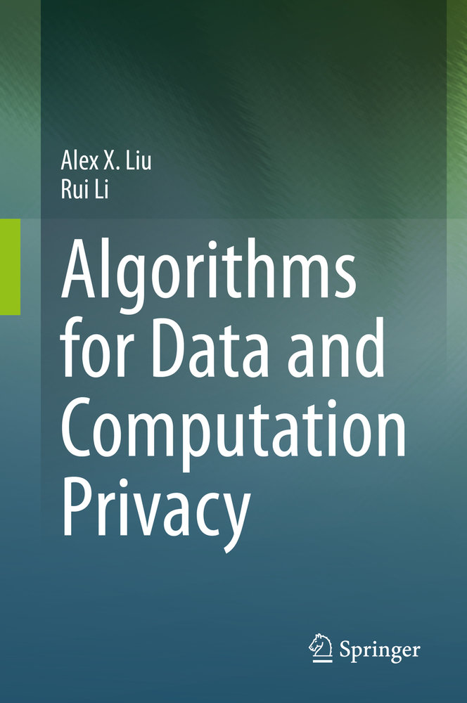 Algorithms for Data and Computation Privacy