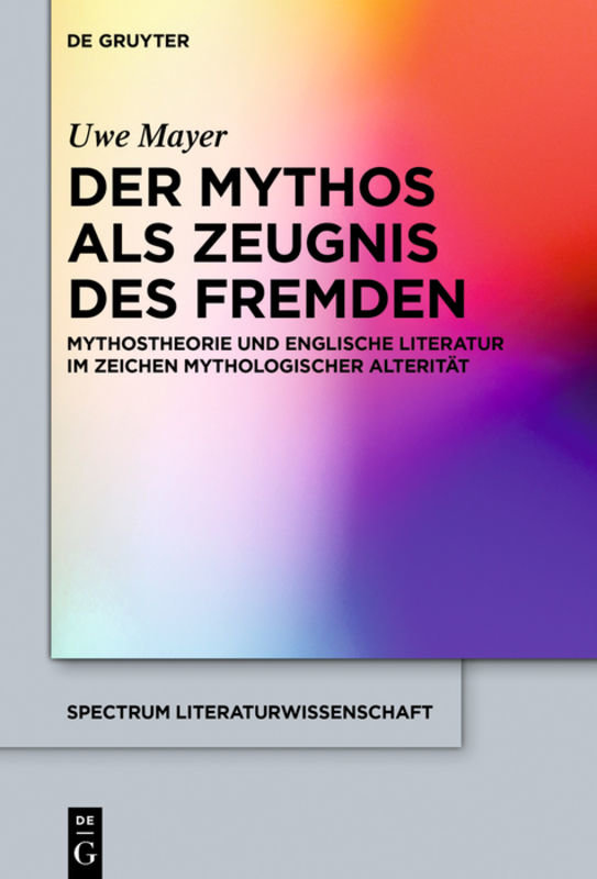 Der Mythos als Zeugnis des Fremden