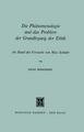 Die Phänomenologie und das Problem der Grundlegung der Ethik