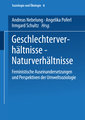 Geschlechterverhältnisse - Naturverhältnisse