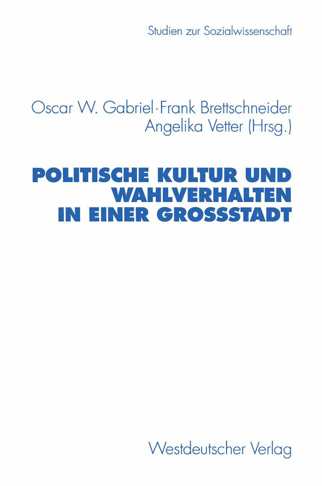 Politische Kultur und Wahlverhalten in einer Großstadt