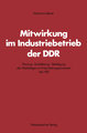 Mitwirkung im Industriebetrieb der DDR