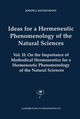 Ideas for a Hermeneutic Phenomenology of the Natural Sciences