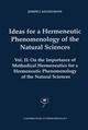 Ideas for a Hermeneutic Phenomenology of the Natural Sciences