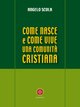 Come nasce e come vive una comunità cristiana